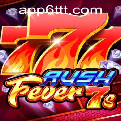 Descubra o Mundo Empolgante de RushFever7s com 6TTT.COM